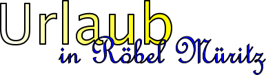 Urlaub in Röbel Müritz