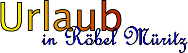 Urlaub in Röbel Müritz