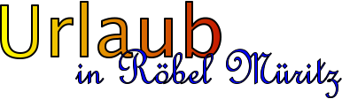 Urlaub in Röbel Müritz